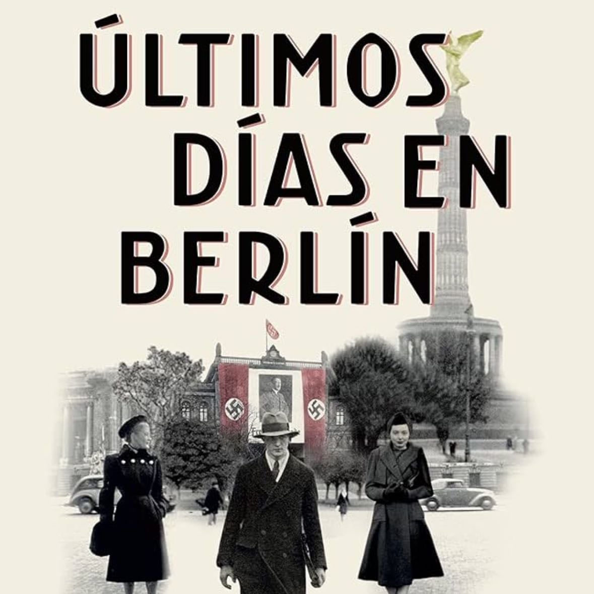 Últimos días en Berlín - Paloma Sánchez-Garnica · 2021
