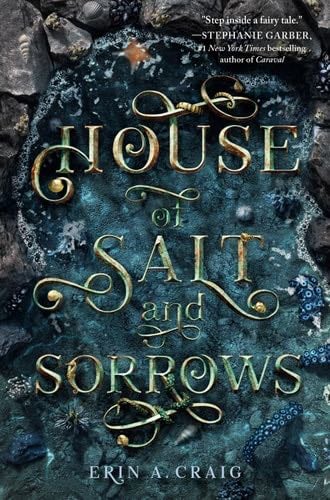 House of Salt and Sorrows - Erin A. Craig · 2019