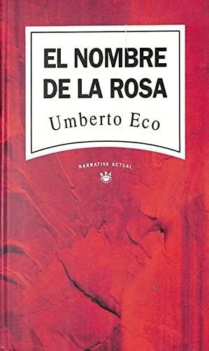 El Nombre De La Rosa - Umberto Eco · 1992