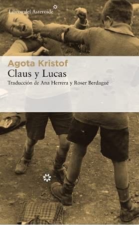 CLAUS Y LUCAS - KRISTOF AGOTA · 2021