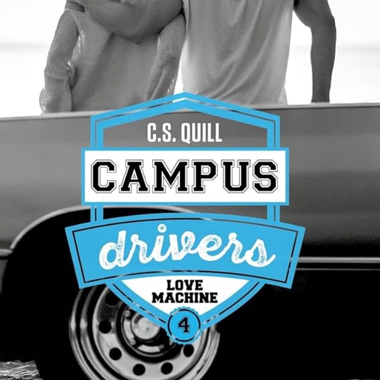 Campus drivers - Tome 04 - C. S. Quill · 2023
