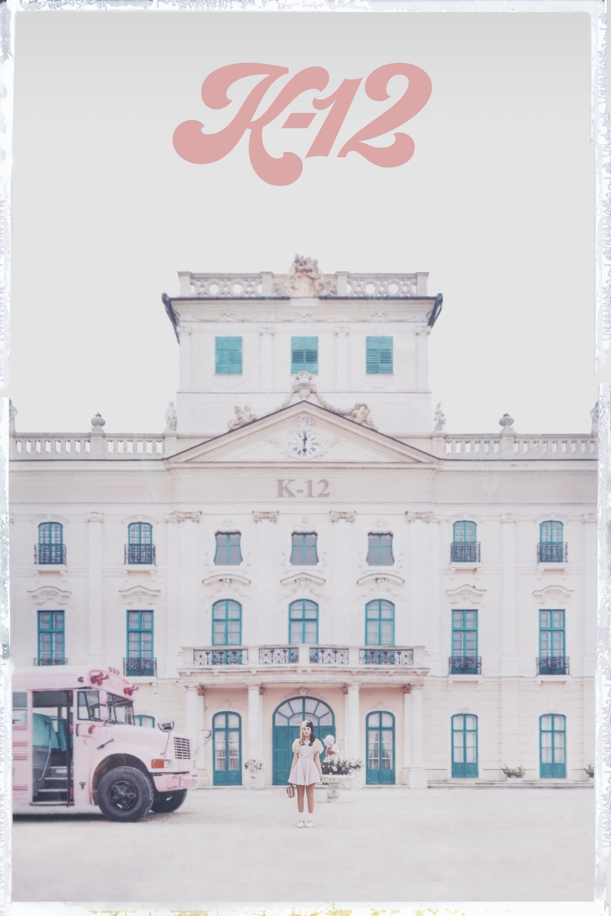 K-12 - Melanie Martinez · 2019