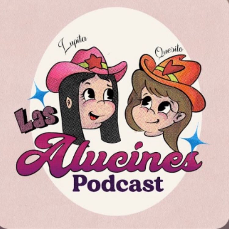 Las alucines - Lupita Villalobos y Quesito platicando de cualquier tema al estilo alucin