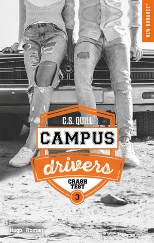 Campus drivers - tome 3 Crash test (French Edition) - C. s. Quill · 2020