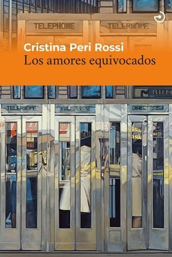 Los amores equivocados - Cristina Peri Rossi · 2021