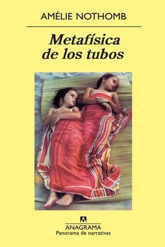 Metafísica de los tubos - Amélie Nothomb · 2001