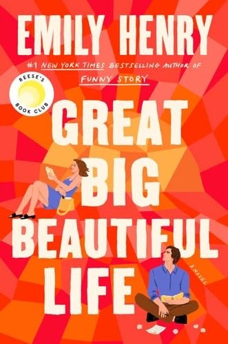 Great Big Beautiful Life: Reese's Book Club - Emily Henry · 2025