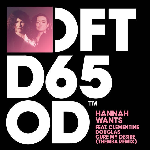 Cure My Desire - Song · Hannah Wants, Clementine Douglas