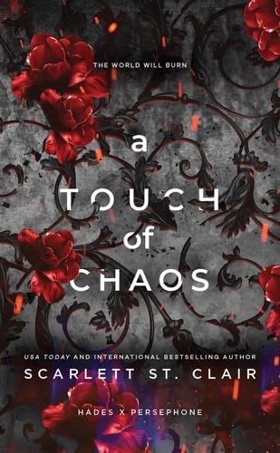 A Touch of Chaos (Hades x Persephone Saga, 7) - Scarlett St. Clair · 2023
