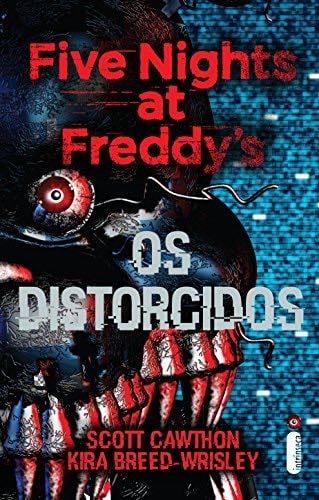 Os Distorcidos Five Nights at Freddys Volume 2 (Em Portugues do Brasil) - Cawthon Scott · 2018