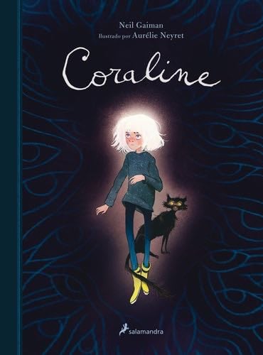 Coraline (Edición Ilustrada) / Coraline (Illustrated Edition) (Spanish Edition) - Neil Gaiman · 2022