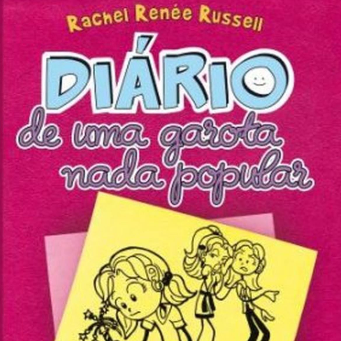 Diário De Uma Garota Nada Popular - Vol. 1 - Rachel Renée Russell · 2015