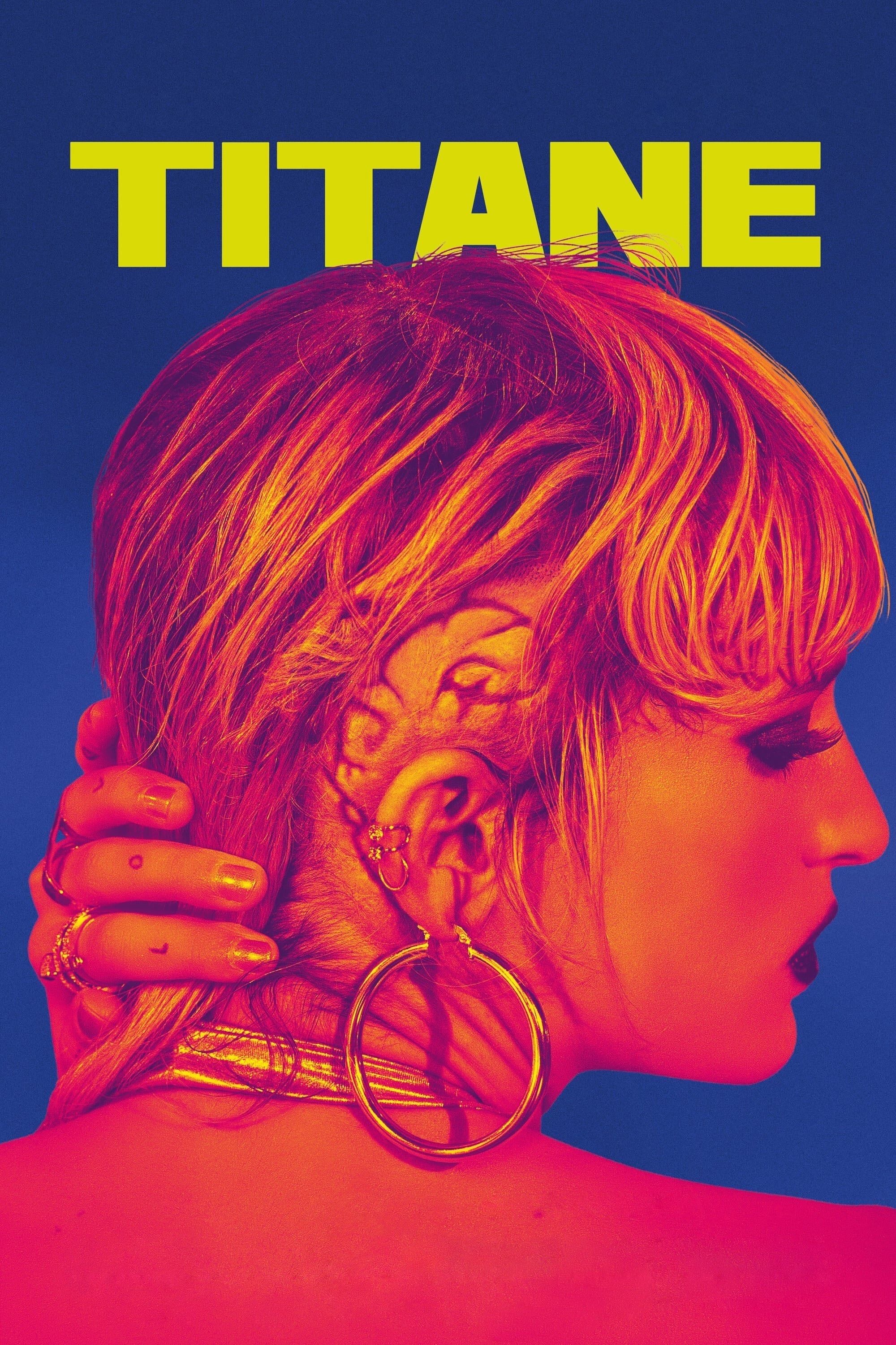 Titane - Julia Ducournau · 2021