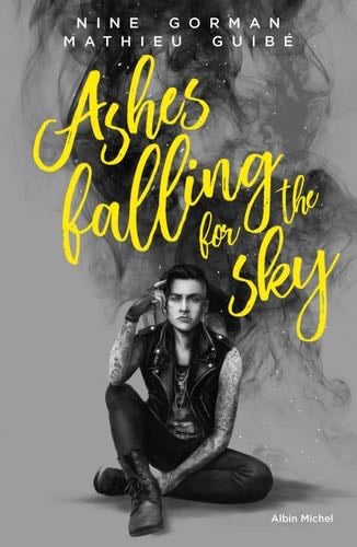 Ashes falling for the sky - Nine Gorman, Mathieu Guibé · 2018