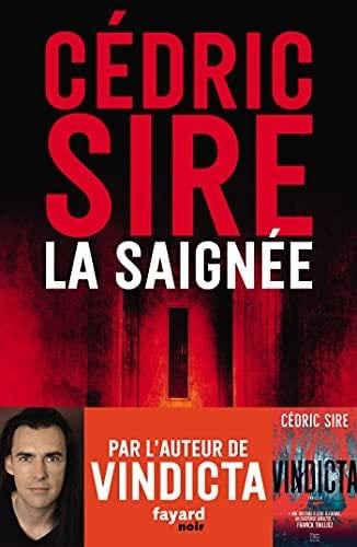 La Saignée - Cédric Sire · 2021