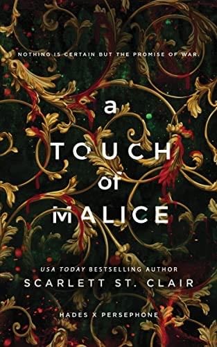 A Touch of Malice (Hades X Persephone Book 3) - Scarlett St. Clair · 2021