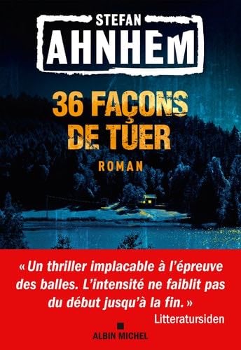 36 Façons de tuer - Stefan Ahnhem · 2024