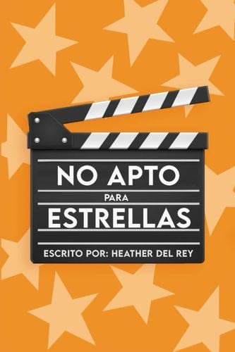 No apto para estrellas (Spanish Edition) - Heather del Rey · 2024