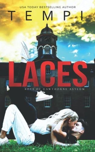 Laces: : An Asylum Bully Romance (Boys of Hawthorne Asylum) - Tempi · 2021