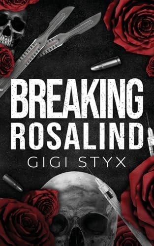 Breaking Rosalind - Gigi Styx · 2024