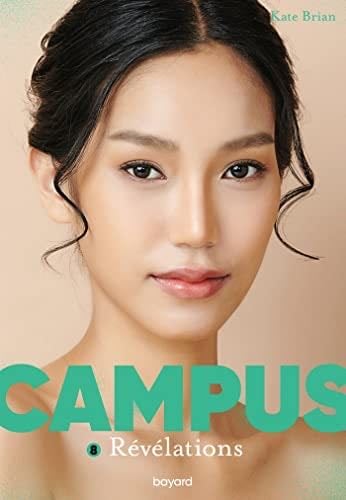 Campus, Tome 08: Révélations - Kate Brian · 2023