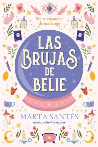 Las brujas de Belie - Marta Santés · 2024