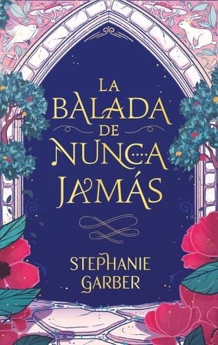 La balada de nunca jamás - Stephanie Garber · 2023