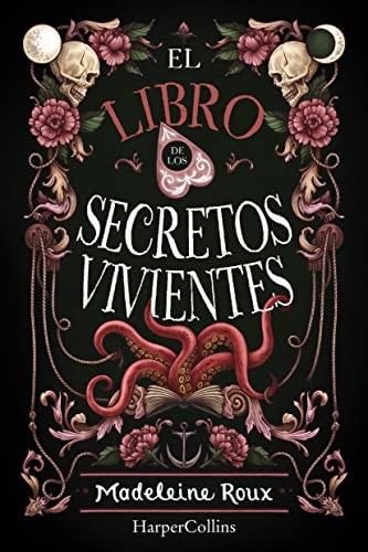 El libro de los secretos vivientes - Madeleine Roux · 2022
