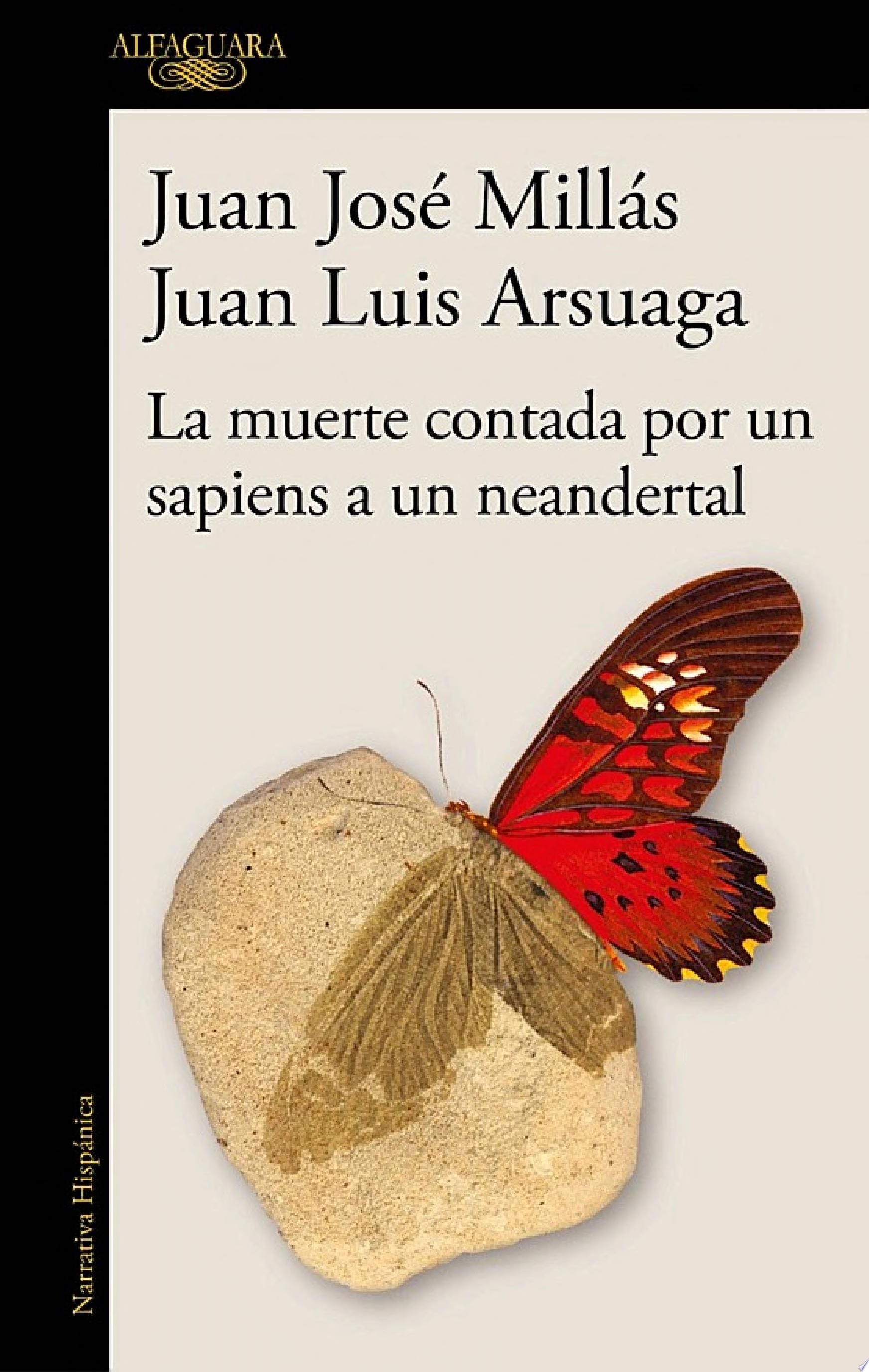 La muerte contada por un sapiens a un neandertal - Juan José Millás, Juan Luis Arsuaga · 2022