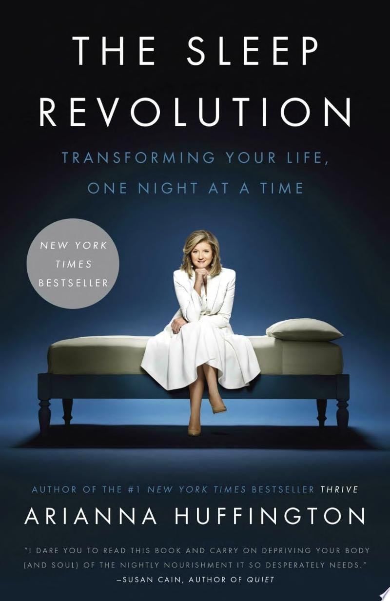 The Sleep Revolution - Arianna Huffington · 2017