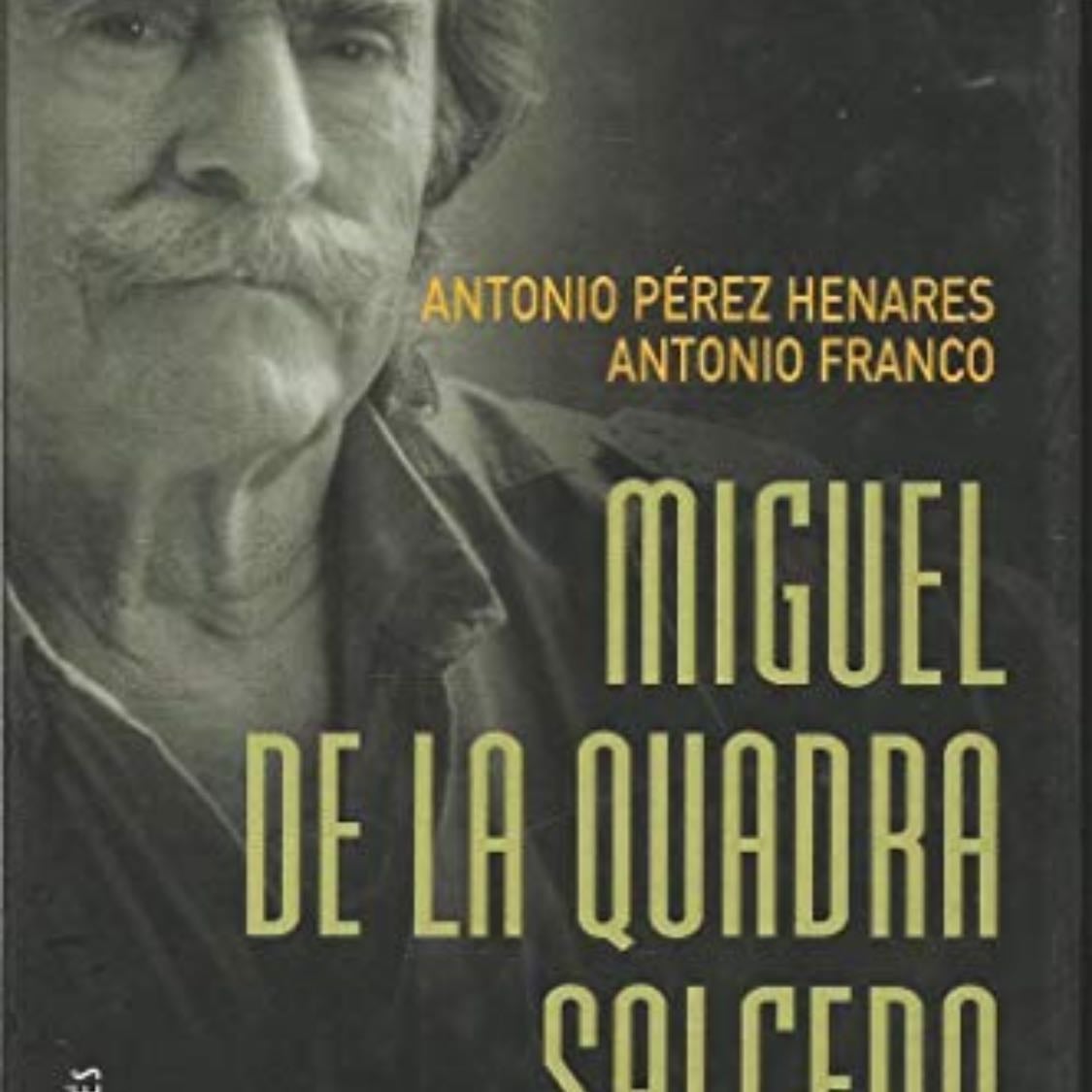 Miguel de la Quadra Salcedo - Antonio Pérez Henares, Antonio Franco