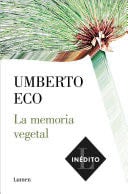 La memoria vegetal / Plant Memory - Umberto Eco · 2021