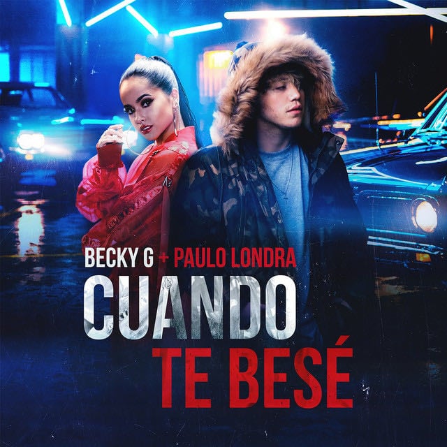 Cuando Te Besé - Song · Becky G, Paulo Londra
