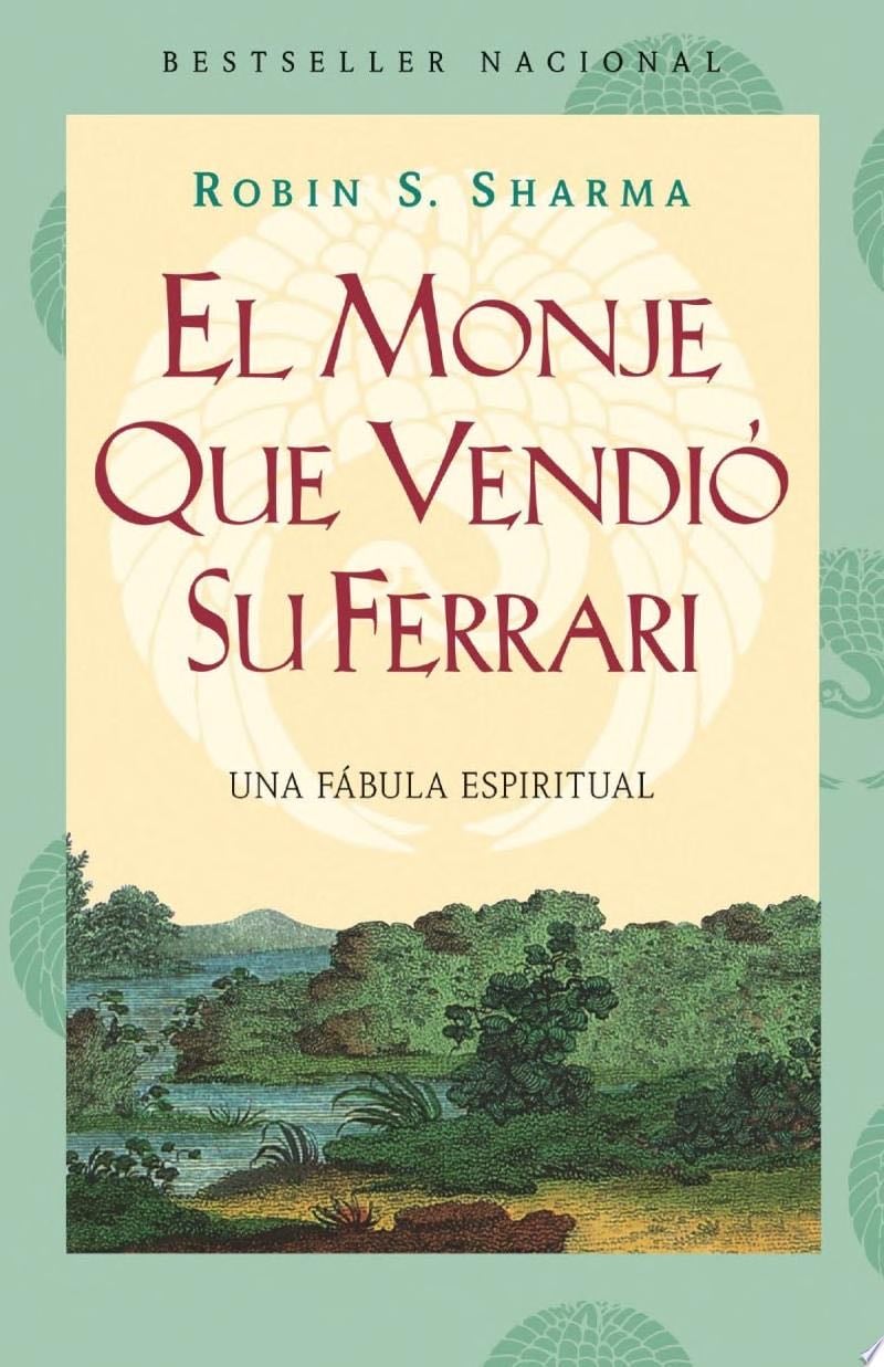 El Monje Que Vendió Su Ferarri - Robin Sharma