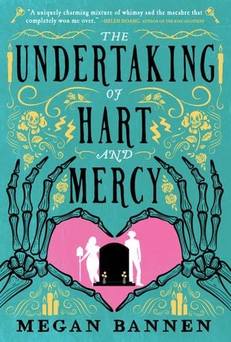 The Undertaking of Hart and Mercy - Megan Bannen · 2022