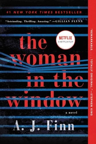The Woman in the Window: A Novel - A. J Finn · 2019