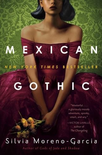 Mexican Gothic - Silvia Moreno-Garcia · 2020