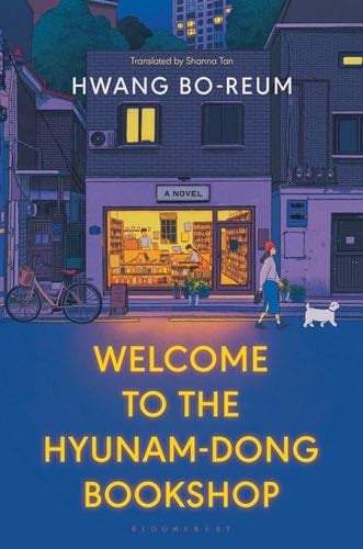 Welcome to the Hyunam-dong Bookshop - Hwang Bo-reum · 2024