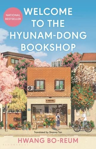 Welcome to the Hyunam-dong Bookshop: The heart-warming Korean sensation - Hwang Bo-reum · 2025