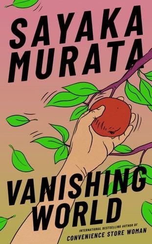 Vanishing World - Sayaka Murata · 2025