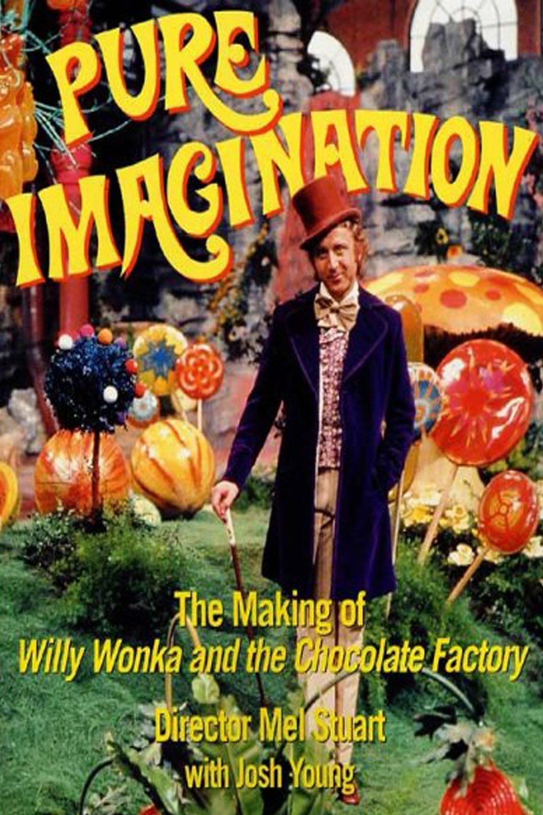 Pure Imagination: The Story of 'Willy Wonka & the Chocolate Factory' - J.M. Kenny · 2001