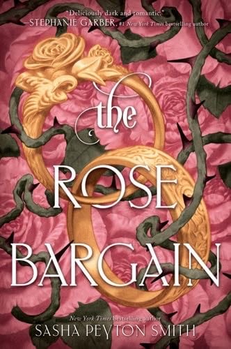 The Rose Bargain - Sasha Peyton Smith · 2025