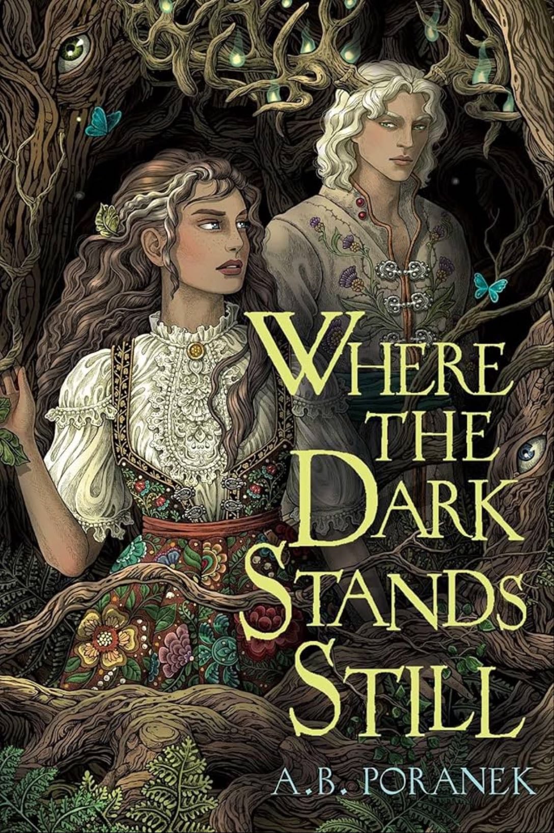 Where the Dark Stands Still - A. B. Poranek · 2024