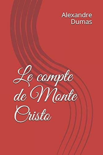 Le compte de Monte Cristo (Tome) (French Edition) - Alexandre Dumas · 2019