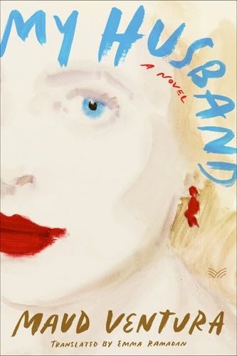 My Husband: A Novel - Maud Ventura · 2023