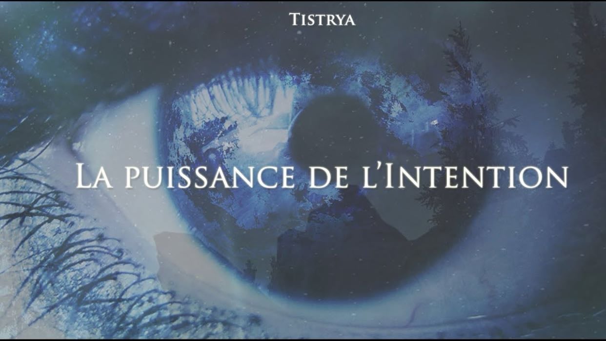 La puissance de l’intention - Tistrya