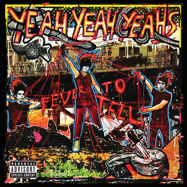 Fever To Tell - Album · Yeah Yeah Yeahs