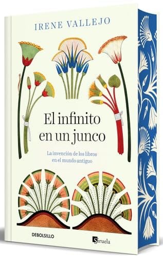 El infinito en un junco (Edición limitada, cantos pintados) / Papyrus: The Inven tion of Books (Limited Edition, Sprayed Edges) (Spanish Edition) - Irene Vallejo · 2025