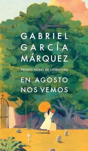 En agosto nos vemos - Gabriel García Márquez · 2024