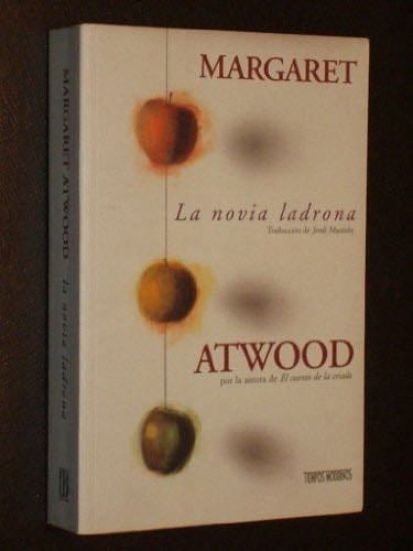 La Novia Ladrona - Margaret Atwood · 1996